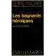 Les bagnards heroiques