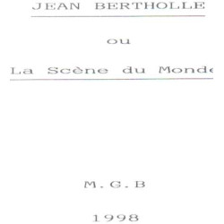 Jean bertholle ou la scene du monde