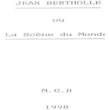 Jean bertholle ou la scene du monde