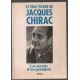 Le vrai visage de jacques chirac : les vrais secrets d'un président