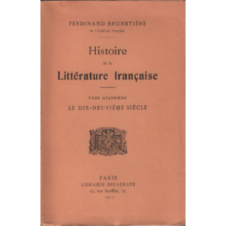Histoire de la litterature francaise / tome 4 : le dix-neuvieme siecle