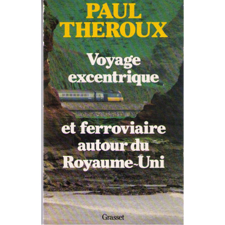 Voyage excentrique et ferroviaire autour du royaume-uni