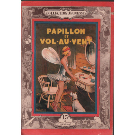 Papillon et vol au vent / le roman complet illustré
