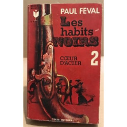 Les habits noirs / tome 2 : coeur d'acier