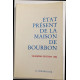 État présent de la Maison de Bourbon