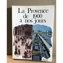 La provence de 1900 à nos jours