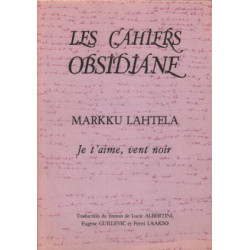Les cahiers obsidiane / markku lahtala : je t'aime vent noir