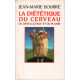 La Diététique du cerveau de l'intelligence et du plaisir