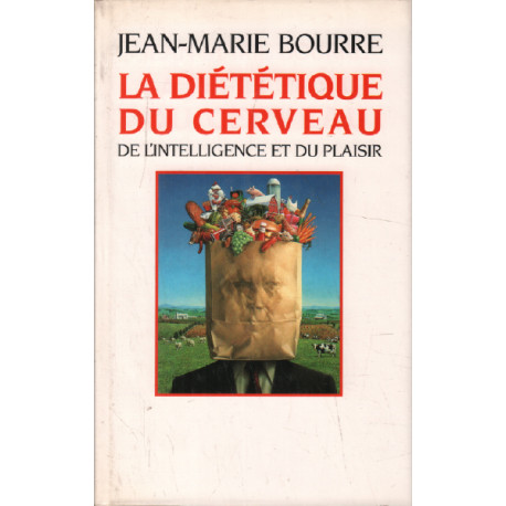La Diététique du cerveau de l'intelligence et du plaisir