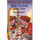 Mais t'as-tout-pour-être-heureuse