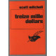 Treize mille dollars