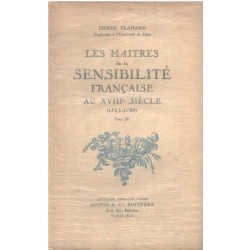Les maitres de la sensibilité française au XVIII° siecle / tome IV...