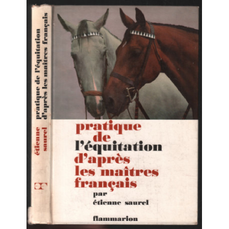 Pratique de l'équitation d'après les maîtres francais (dessins de...