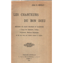 Les chanteurs du bon dieu/ methode de chant pratique et raisonné