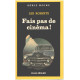 Fais pas de cinéma