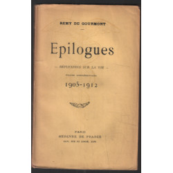 Epilogues : réflexions sur la vie 1905-1912 (volume complémentaire)