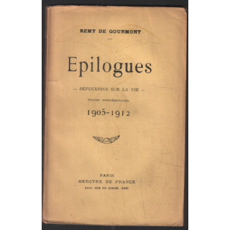 Epilogues : réflexions sur la vie 1905-1912 (volume complémentaire)