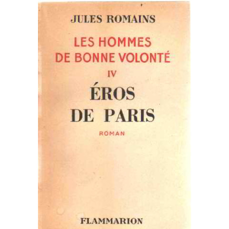 Les hommes de bonne volonte / tome IV : eros de paris