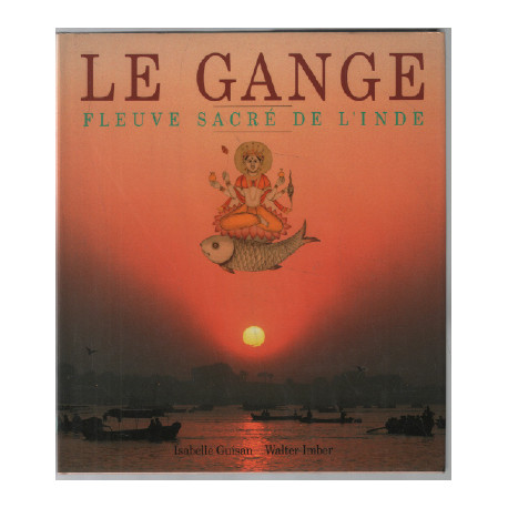 Le Gange fleuve sacré de l'Inde
