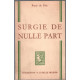 Surgie de nulle part