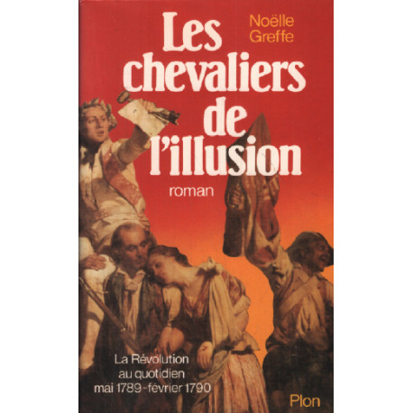 Les Chevaliers De L'illusion - La Révolution Au Quotidien Mai...