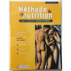 Méthode de Nutrition : Gérer l'équilibre - L'alimentation...