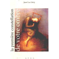 La première constellation de votre ombre