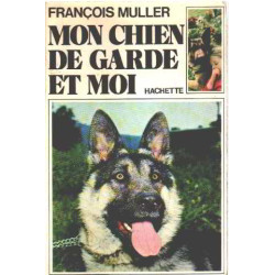 Mon chien de garde et moi
