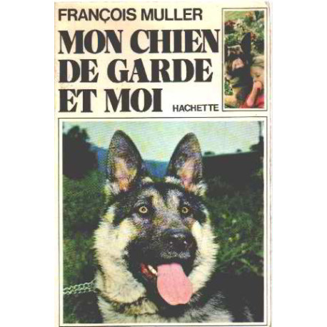 Mon chien de garde et moi