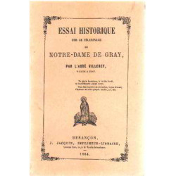 Essai historique sur le pelerinage de notre-dame de gray