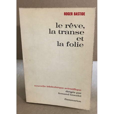 Le rêve la transe et la folie