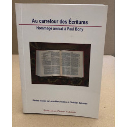 Au Carrefour des Ecritures. Hommage amical à Paul Bony