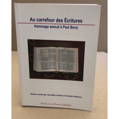Au Carrefour des Ecritures. Hommage amical à Paul Bony