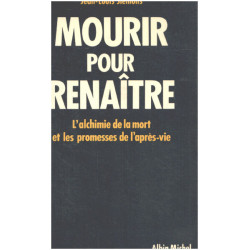 Mourir pour renaître: L'alchimie de la mort et les promesses de...