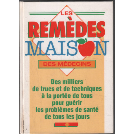 Les remèdes maison des médecins