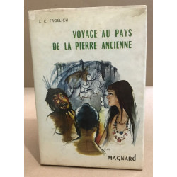 Voyage au pays de la pierre ancienne