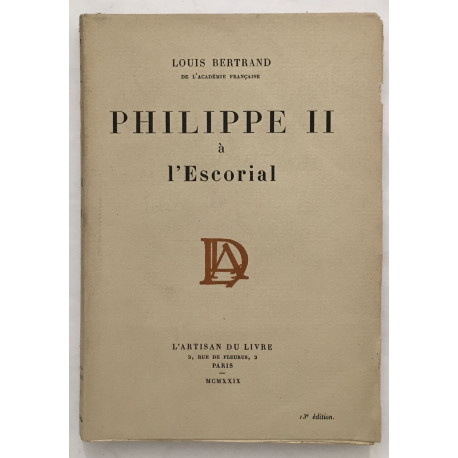 Philippe II à l' Escorial (édition de 1928)