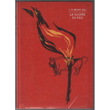 La guerre du feu ( illustrations de jacques pecnard )