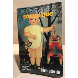 Revue psycho -somatique n° 1 / être stérile