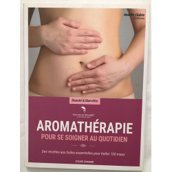 Aromathérapie pour se soigner au quotidien
