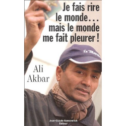 Je fais rire le monde... mais le monde me fait pleurer