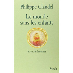 Le monde sans les enfants et autres histoires