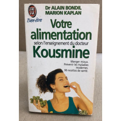Votre alimentation selon l'enseignement du Dr Kousmine