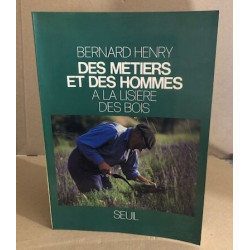 Des metiers et des hommes t2 : a la lisiere des bois