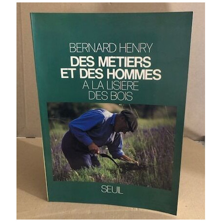 Des metiers et des hommes t2 : a la lisiere des bois