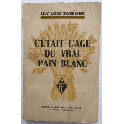 C' était l' âge du vrai pain blanc