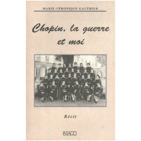 Chopin la Guerre et moi