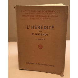 L'hérédité/ 116 figures dans le texte