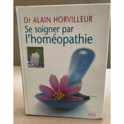 Se soigner par l'homéopathie