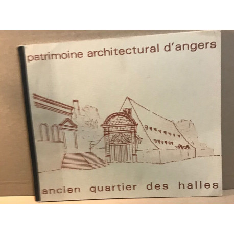 Patrimoine architectural d'angers / ancien quartier des halles